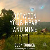 Between Your Heart and Mine by  Buck Turner audiobook