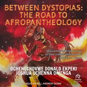 Between Dystopias by  Oghenechovwe Donald Ekpeki audiobook