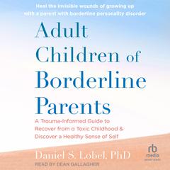 Adult Children of Borderline Parents by Daniel S. Lobel audiobook