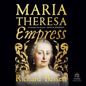 Maria Theresa by  Richard Bassett audiobook