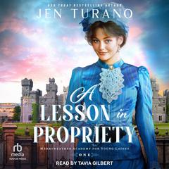 A Lesson in Propriety by Jen Turano audiobook
