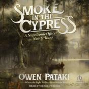 Smoke in the Cypress by  Owen Pataki audiobook