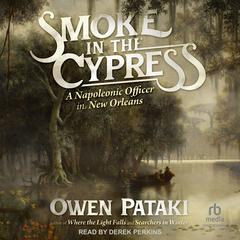Smoke in the Cypress by Owen Pataki audiobook