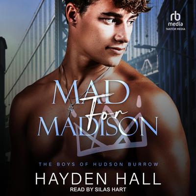 Mad for Madison by Hayden Hall audiobook