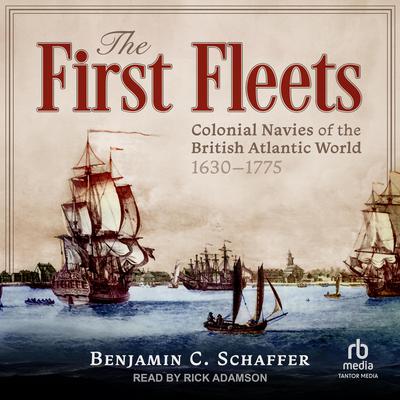 The First Fleets by Benjamin C. Schaffer audiobook