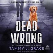 Dead Wrong by  Tammy L. Grace audiobook