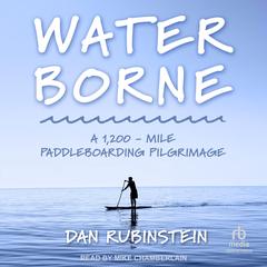 Water Borne by Dan Rubinstein audiobook