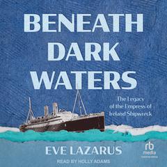 Beneath Dark Waters by Eve Lazarus audiobook