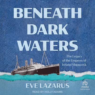Beneath Dark Waters by Eve Lazarus audiobook