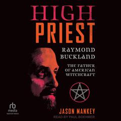 High Priest by Raymond Buckland audiobook