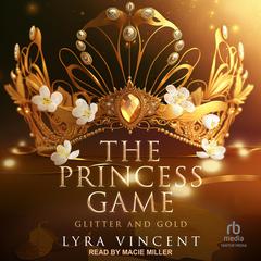The Princess Game by Lyra Vincent audiobook