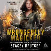 Wrongfully Magicked by  Stacey Brutger audiobook