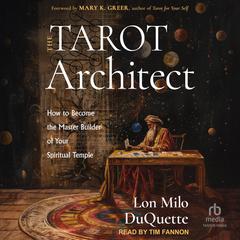 The Tarot Architect by Lon Milo DuQuette audiobook