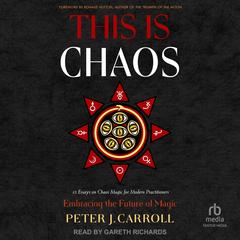 This Is Chaos by Peter J. Carroll audiobook