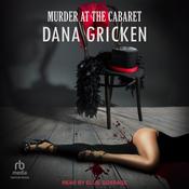 Murder at the Cabaret by  Dana Gricken audiobook