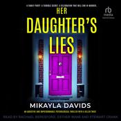 Her Daughter's Lies by  Mikayla Davids audiobook