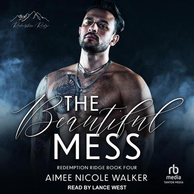 The Beautiful Mess by Aimee Nicole Walker audiobook