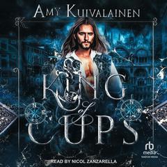King of Cups by Amy Kuivalainen audiobook