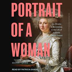 Portrait of a Woman by Bridget Quinn audiobook