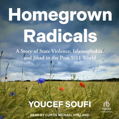 Homegrown Radicals by Youcef Soufi audiobook