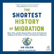 The Shortest History of Migration by  Ian Goldin audiobook