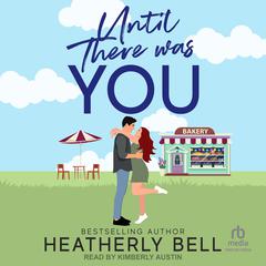 Until There Was You by Heatherly Bell audiobook