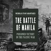 The Battle of Manila by  Nicholas Evan Sarantakes audiobook