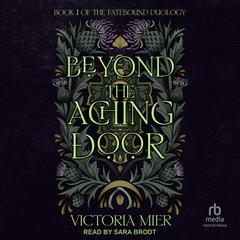 Beyond the Aching Door by Victoria Mier audiobook