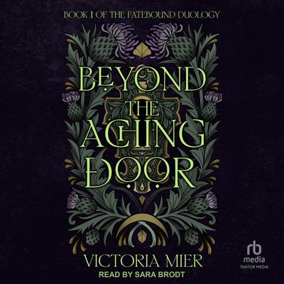 Beyond the Aching Door by Victoria Mier audiobook