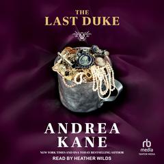 The Last Duke by Andrea Kane audiobook