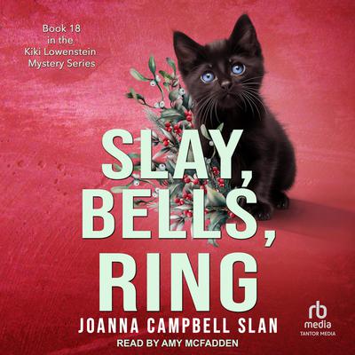 Slay, Bells, Ring by Joanna Campbell Slan audiobook