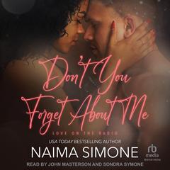 Don’t You Forget About Me by Naima Simone audiobook