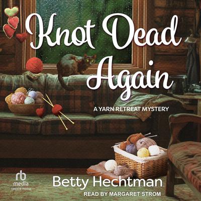 Knot Dead Again by Betty Hechtman audiobook