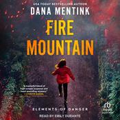 Fire Mountain by  Dana Mentink audiobook