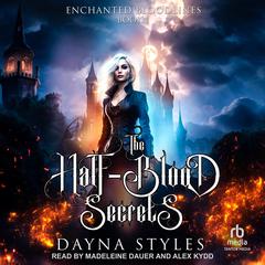 The Half-Blood Secrets by Dayna Styles audiobook