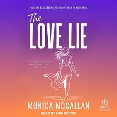 The Love Lie by Monica McCallan audiobook