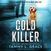 Cold Killer by  Tammy L. Grace audiobook