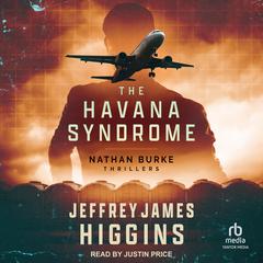 The Havana Syndrome by Jeffrey James Higgins audiobook