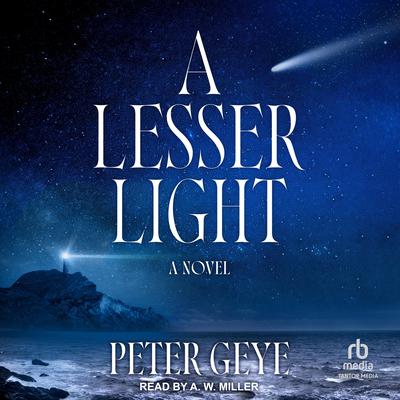 A Lesser Light by Peter Geye audiobook