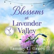 Blossoms at Lavender Valley by  Tammy L. Grace audiobook