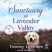 Sanctuary at Lavender Valley by  Tammy L. Grace audiobook