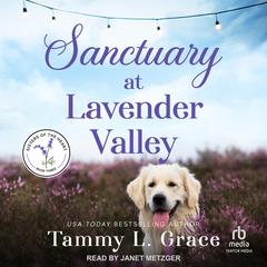 Sanctuary at Lavender Valley by Tammy L. Grace audiobook
