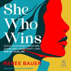 She Who Wins by Renee Bauer audiobook
