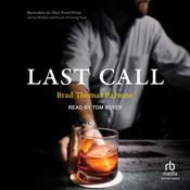 Last Call by  Brad Thomas Parsons audiobook