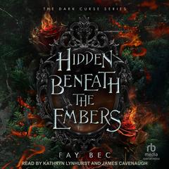 Hidden Beneath the Embers by Fay Bec audiobook