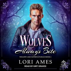 Wolves Always Bite by Lori Ames audiobook