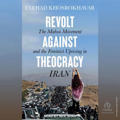 Revolt Against Theocracy by Farhad Khosrokhavar audiobook