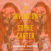 The Invention of Sophie Carter by  Samantha Hastings audiobook
