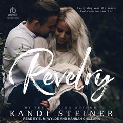 Revelry by Kandi Steiner audiobook