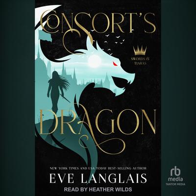 Consort’s Dragon by Eve Langlais audiobook
